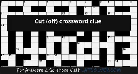 crossword clue cut off|Cut off Crossword Clue & Synonyms